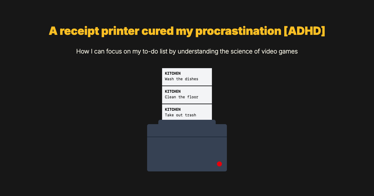A receipt printer cured my procrastination